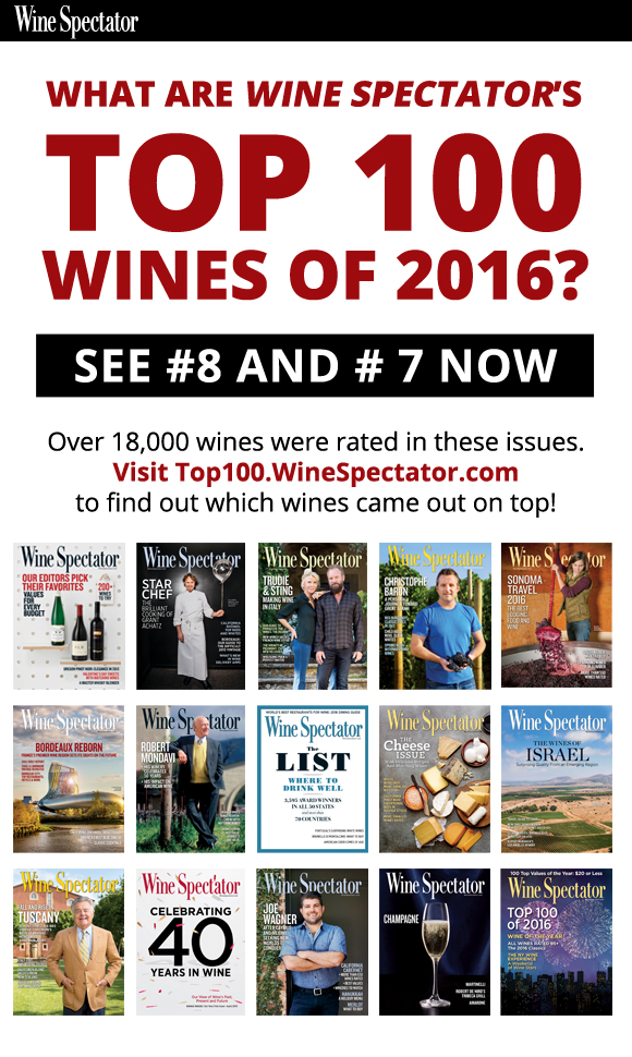 Over 18,000 wines were rated in these issues. Visit Top100.WineSpectator.com to find out which wines came out on top!